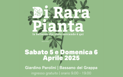 Anche quest’anno siamo presenti a Di Rara Pianta – 5 e 6 aprile 2025